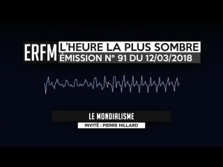 L'Heure la plus sombre n°91 - Le Mondialisme