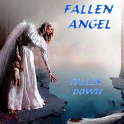 Fallen Angel альбом FALLEN DOWN (ORIGINAL ROCK VERSION)