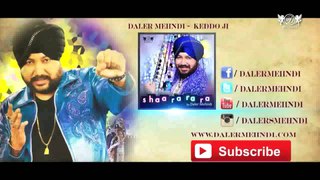 Kheddo Jii - Full Song | Shaa Ra Ra Ra | Daler Mehndi | DRecords