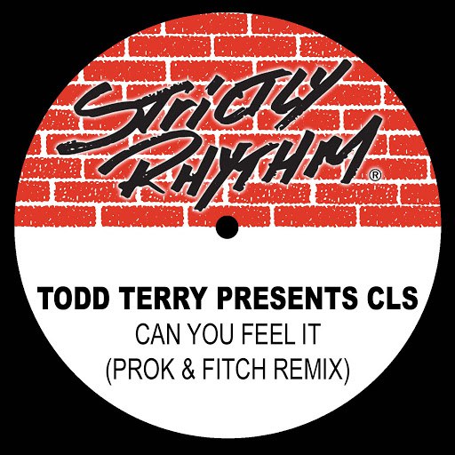 CLS альбом Todd Terry Presents: Can You Feel It’ (Prok & Fitch Remix)