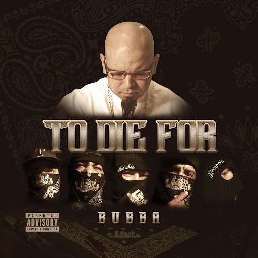 Bubba альбом To Die for (feat. Mad Man)