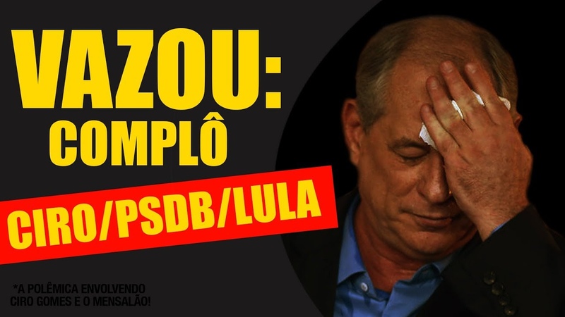 VAZOU Complô de Ciro GomesPSDBLULA