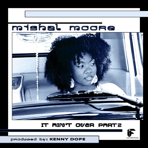 Mishal Moore альбом It Ain't Over, Pt. 2 (Remixes)