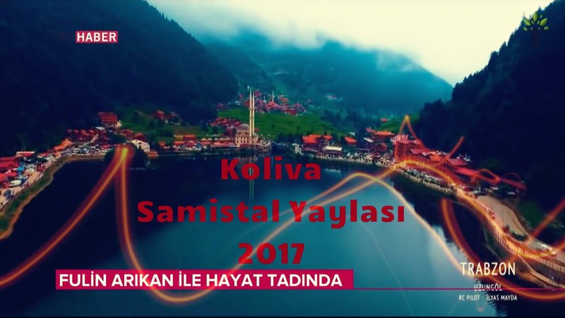 Koliva - Samistal Yaylası ( 2017 )