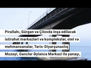 Pirallahı, Gürgən və Çilovda istirahət mərkəzləri inşa ediləcək.