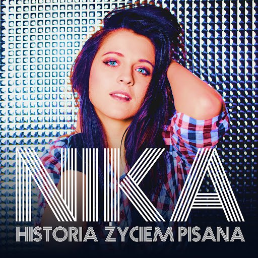 Nika альбом Historia życiem pisana (Radio Edit)