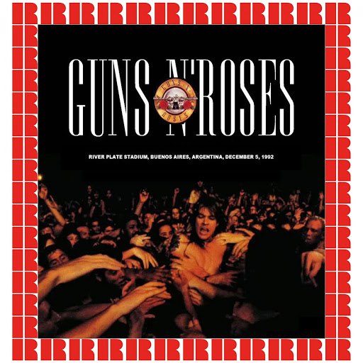 Guns N' Roses альбом Estadio River Plate, Buenos Aires, Argentina, December 5th, 1992 (Hd Remastered Edition)