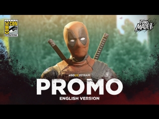 ENG | Промо: «Дэдпул 2» / «Deadpool 2», 2018 | SDCC'18