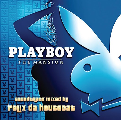 Felix Da Housecat альбом Playboy: The Mansion Soundtrack