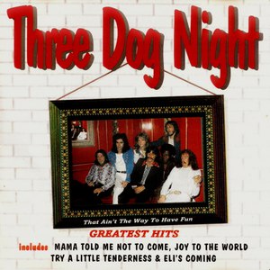 Альбом Three Dog Night That Ain't The Way To Have Fun