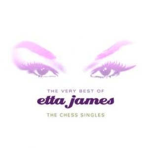 Etta James альбом The Very Best Of Etta James: The Chess Singles