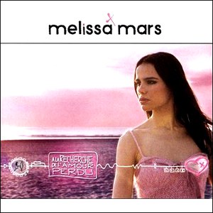 Альбом Melissa Mars A La Recherche De L'amour Perdu