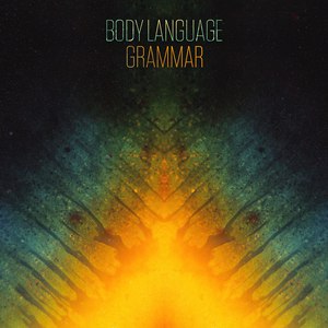 Body Language альбом Grammar