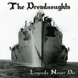 Альбом The Dreadnoughts Legends Never Die