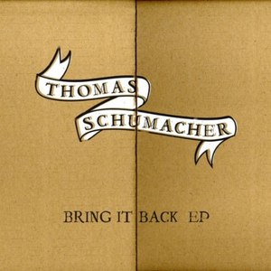 thomas schumacher альбом Bring It Back EP