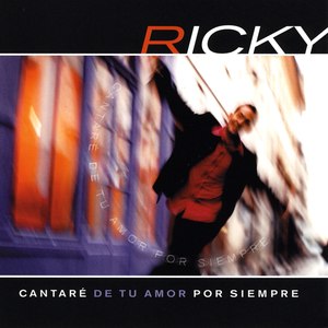 Ricky альбом Cantare de Tu Amor por Siempre