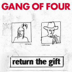 Gang Of Four альбом Return the Gift
