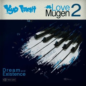 Kyo Itachi альбом Love Mugen 2: Dream & Existence