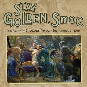 Golden Smog альбом Stay Golden, Smog: The Best Of Golden Smog - The Ryko Years