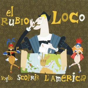 El Rubio Loco альбом Voglio scoprir l'America