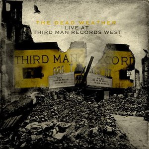 The Dead Weather альбом Live At Third Man Records West