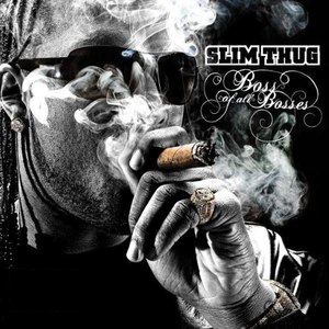 Slim Thug альбом Boss of All Bosses