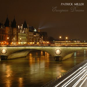 Patrick Miller альбом European Dreams