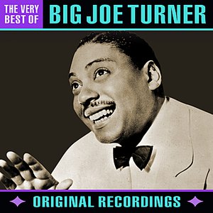 Big Joe Turner альбом The Very Best Of