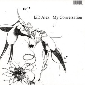 Kid Alex альбом My Conversation
