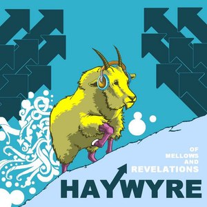 Haywyre альбом Of Mellows And Revelations