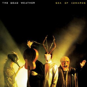 Альбом The Dead Weather Sea of Cowards