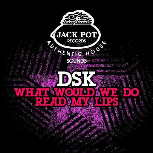 DSK альбом What Would We Do / Read My Lips