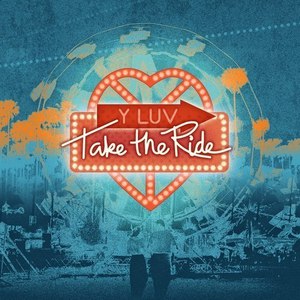 Y LUV альбом Take the Ride
