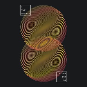 I the Mighty альбом Connector