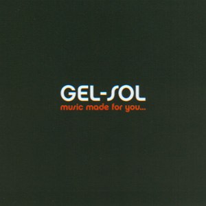 Gel-sol альбом Music Made for You... And by You I Mean Me