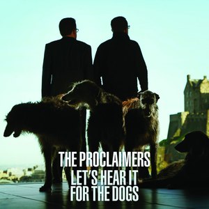 The Proclaimers альбом Let's Hear It For The Dogs