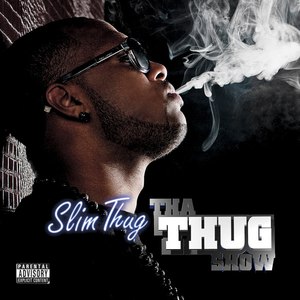 Альбом Slim Thug Tha Thug Show (Deluxe Edition)