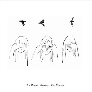 Au Revoir Simone альбом Tour Remixes