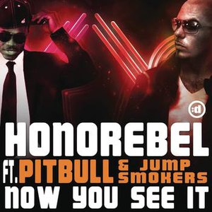 HonoRebel альбом Now You See It (feat. Pitbull & Jump Smokers)