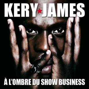 Kery James альбом A L'Ombre Du Show Business