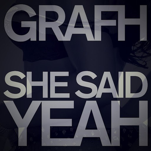 Grafh альбом She Said Yeah