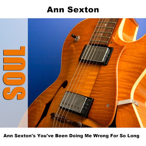 Ann Sexton альбом Ann Sexton's You've Been Doing Me Wrong For So Long