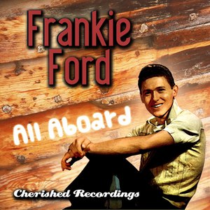 Frankie Ford альбом All Aboard