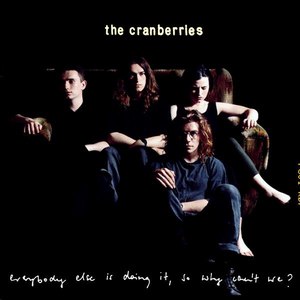 The Cranberries альбом Everybody Else Is Doing It, So Why Can't We?