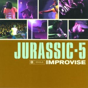Jurassic 5 альбом Improvise