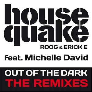 Housequake альбом Out Of The Dark (The Remixes)