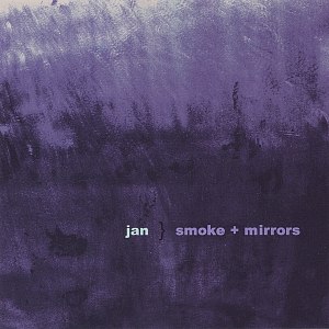 jan альбом Smoke and Mirrors