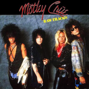 Mötley Crüe альбом Raw Tracks