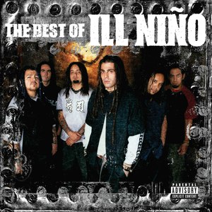 Ill Niño альбом The Best Of Ill Niño