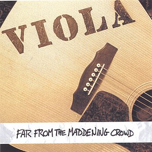 Viola альбом Far From the Maddening Crowd